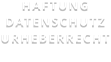 HAFTUNG DATENSCHUTZ URHEBERRECHT